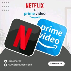 Netflix + Prime Video